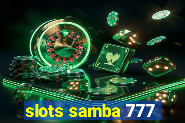 slots samba 777